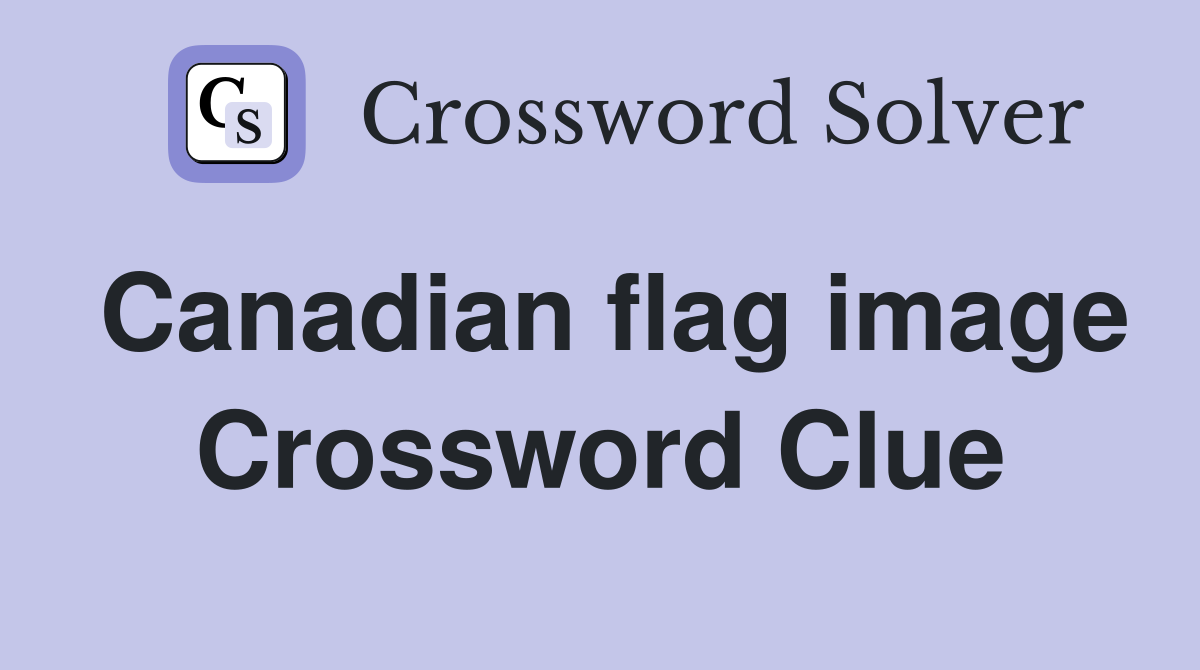 Canadian flag image Crossword Clue