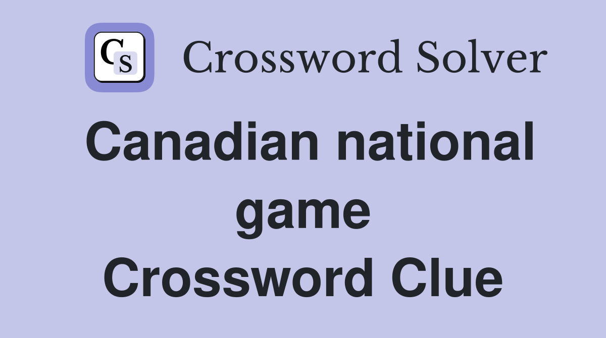 Canadian national game Crossword Clue