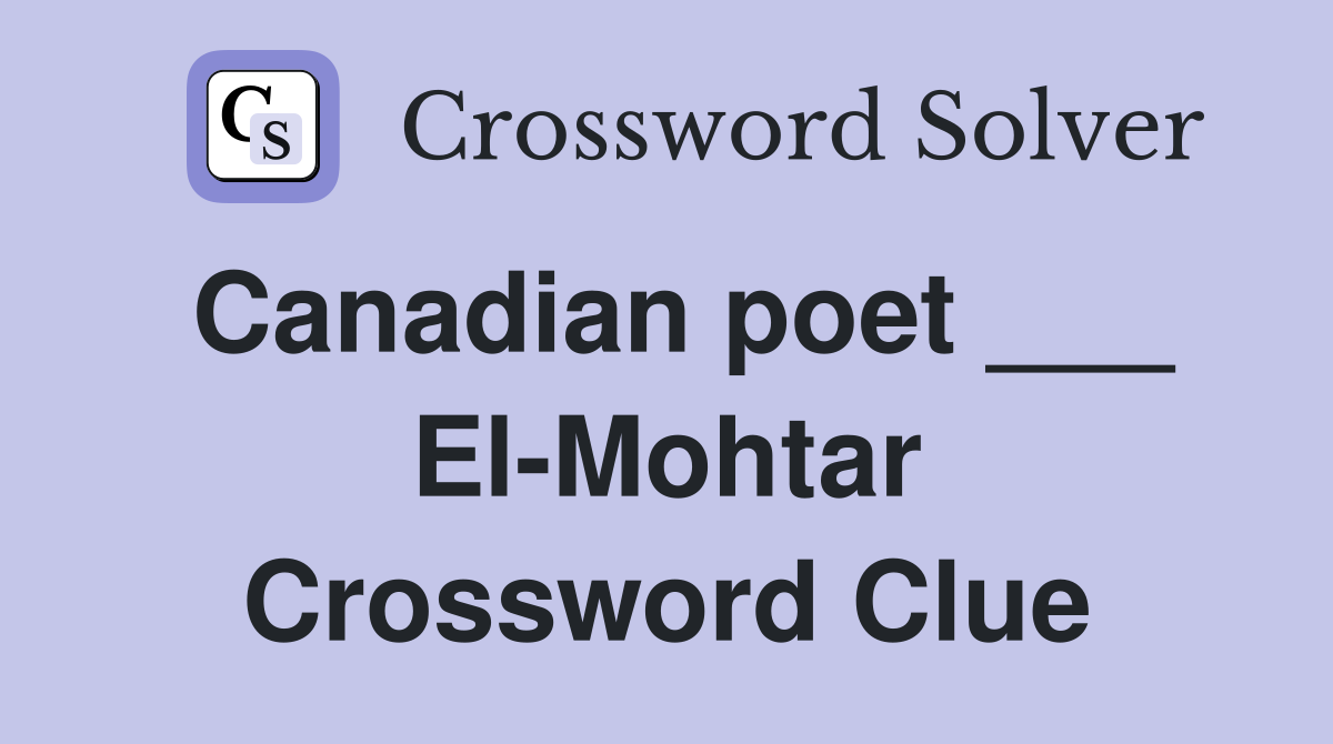 Canadian poet ___ El-Mohtar Crossword Clue