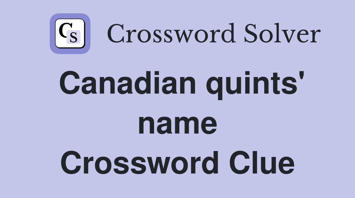 Canadian quints' name Crossword Clue