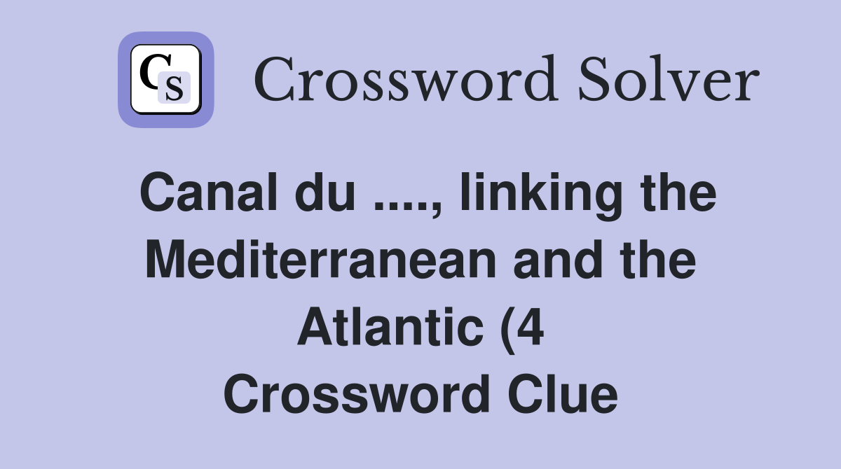 Canal du linking the Mediterranean and the Atlantic (4 Canal du linking the Mediterranean and the Atlantic (4