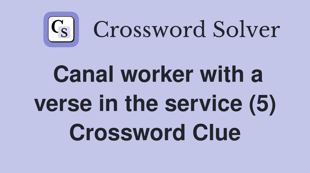 Canal worker with a verse in the service (5) Crossword Clue