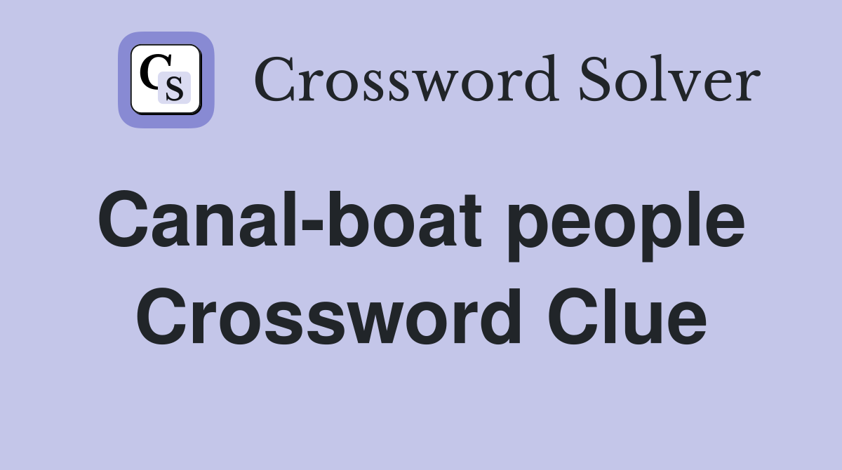 Canal-boat people  Crossword Clue