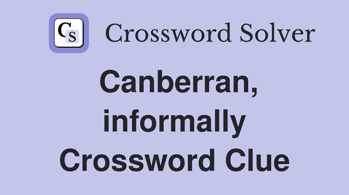 Canberran, informally Crossword Clue