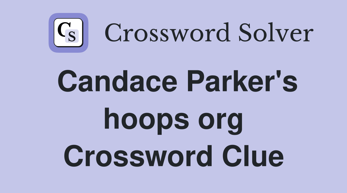 Candace Parker's hoops org Crossword Clue