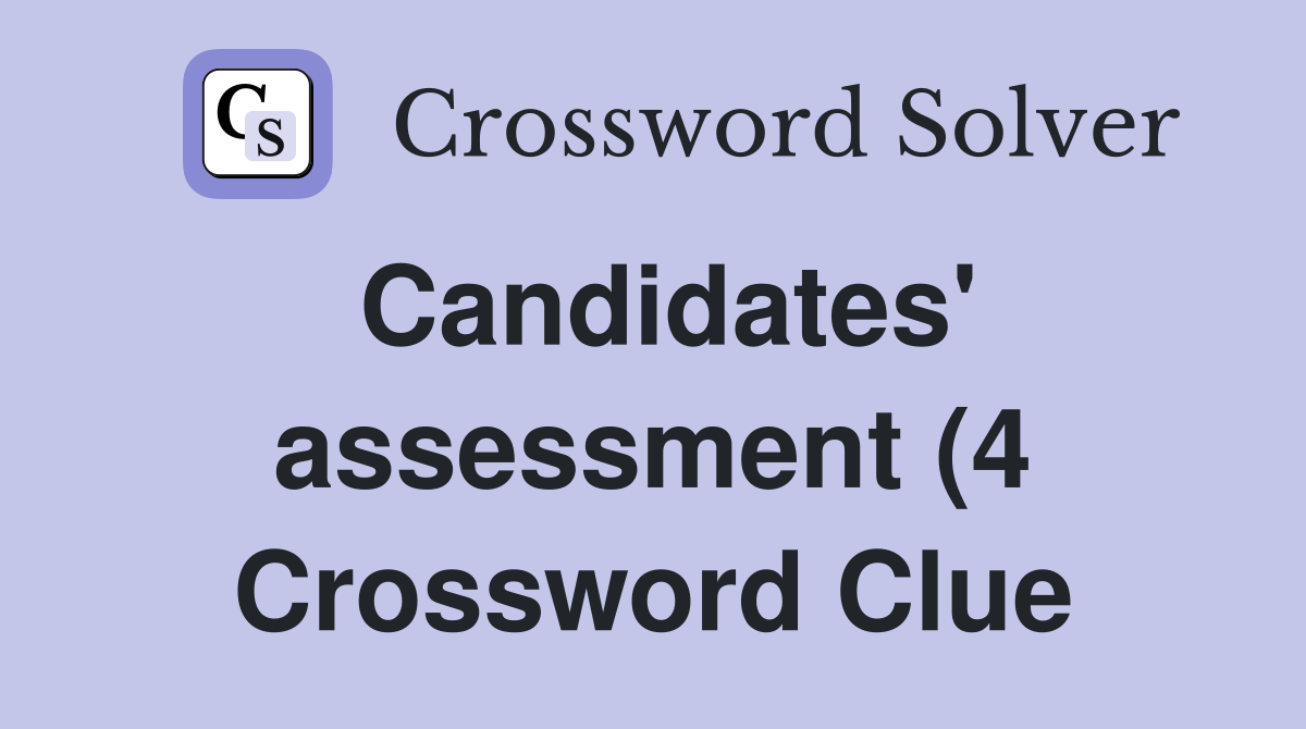 Candidates #39 assessment (4) Crossword Clue Answers Crossword Solver Candidates #39 assessment (4) Crossword Clue Answers Crossword Solver
