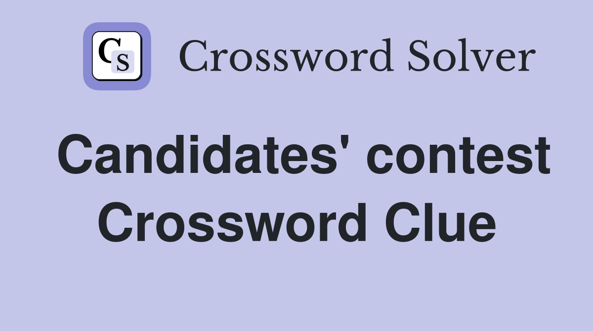Candidates' contest Crossword Clue