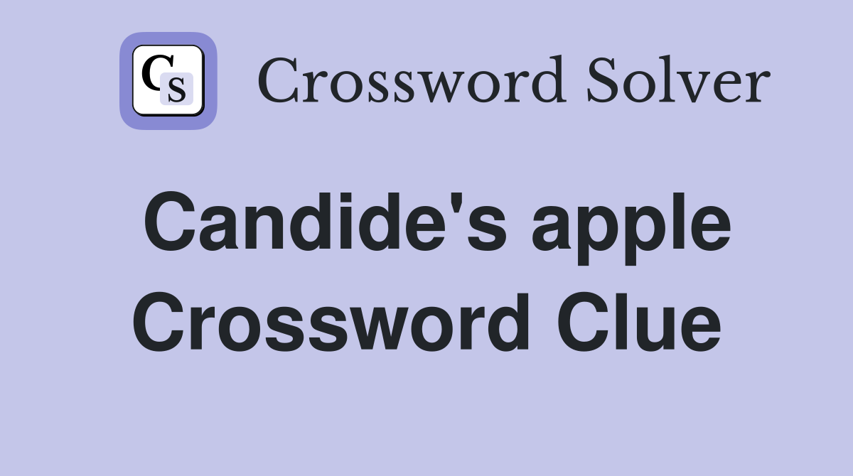 Candide's apple Crossword Clue