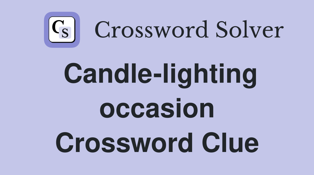 Candle-lighting occasion Crossword Clue