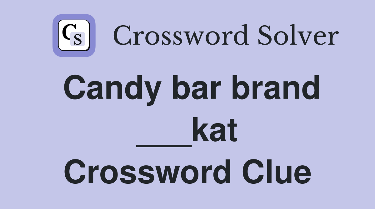 Candy bar brand ___kat Crossword Clue