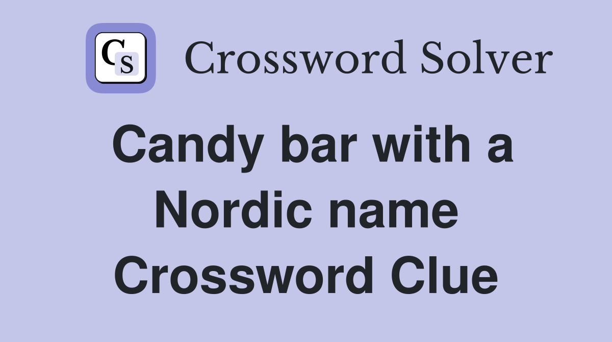 Candy bar with a Nordic name Crossword Clue
