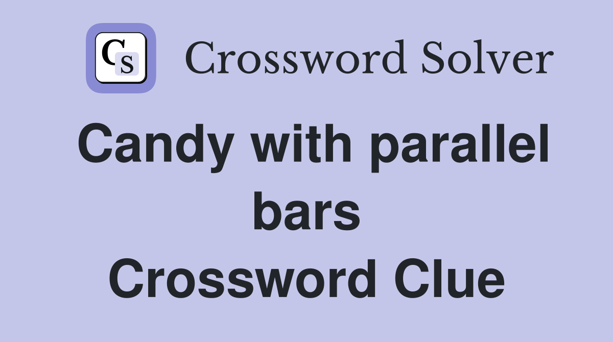 Candy with parallel bars Crossword Clue