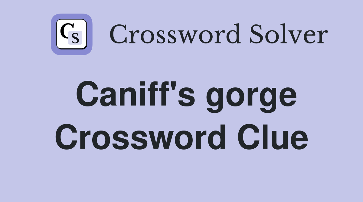 Caniff's gorge Crossword Clue
