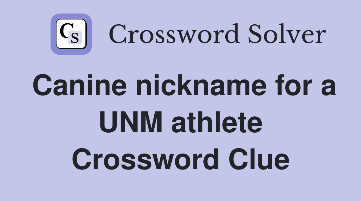 Canine nickname for a UNM athlete Crossword Clue