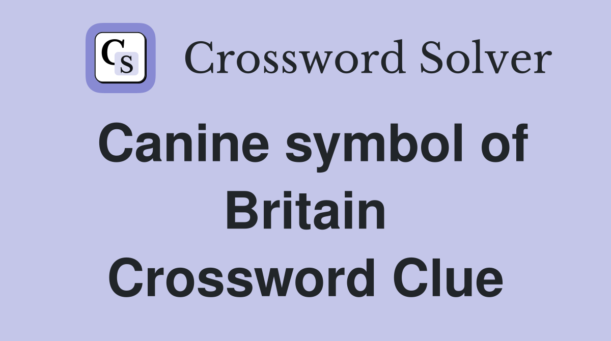 Canine symbol of Britain Crossword Clue