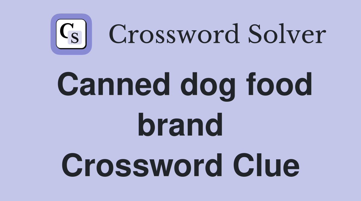 Canned dog food brand Crossword Clue