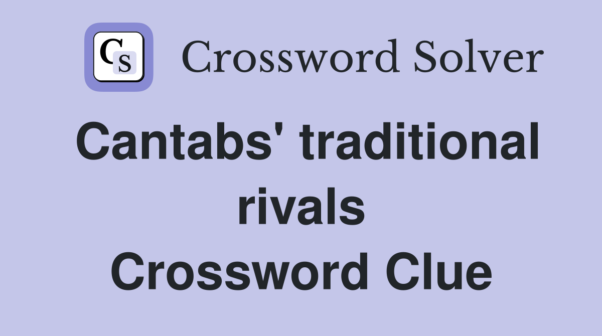 Cantabs' traditional rivals Crossword Clue