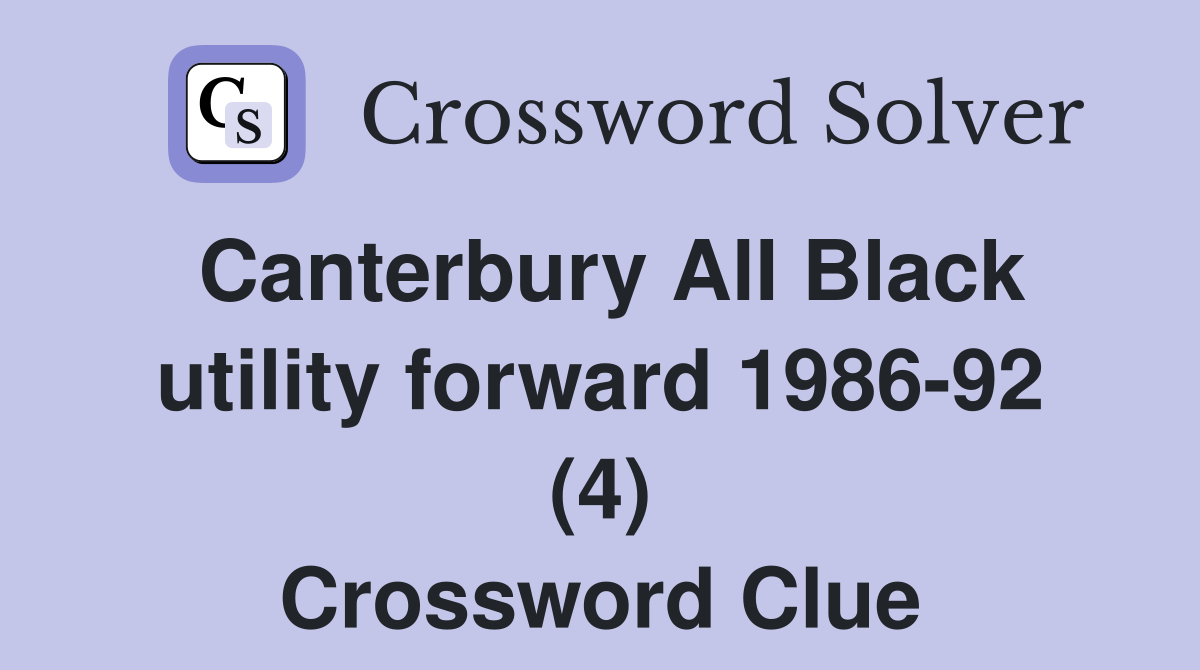 Canterbury AlI Black utility forward 1986-92 (4) Crossword Clue