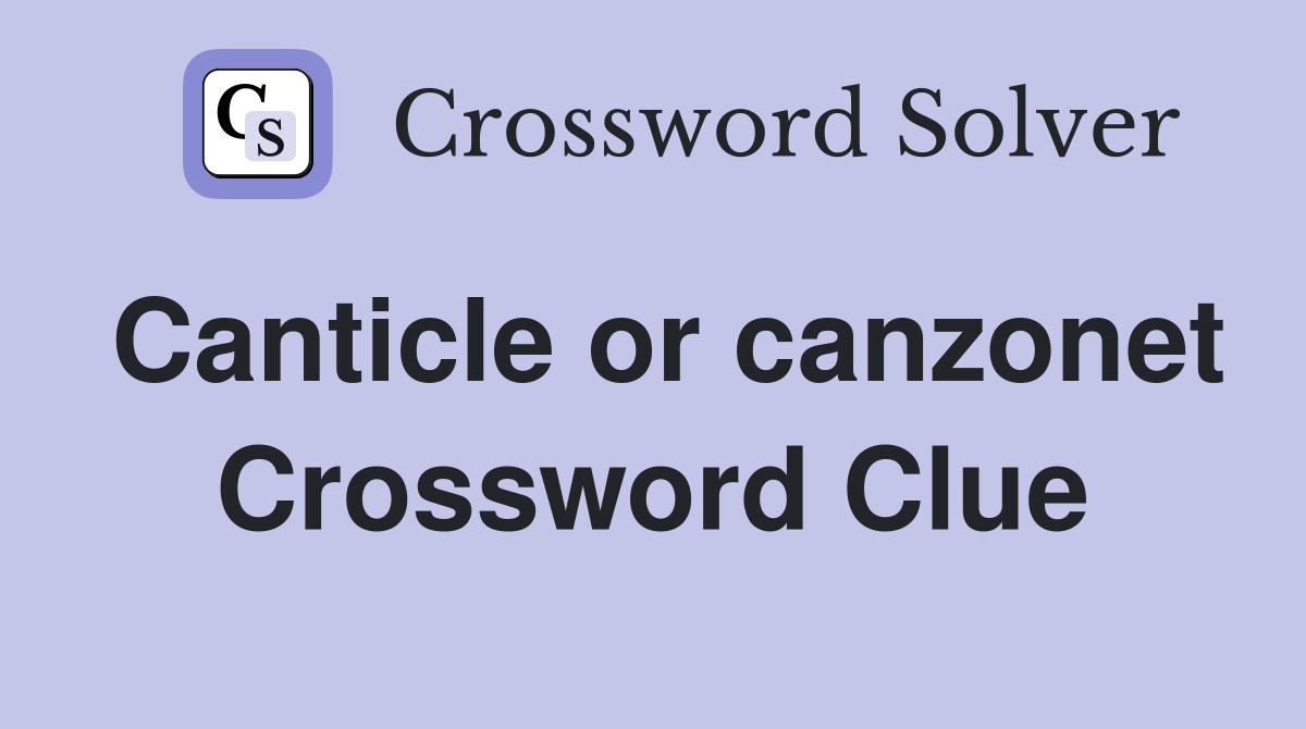 Canticle or canzonet Crossword Clue