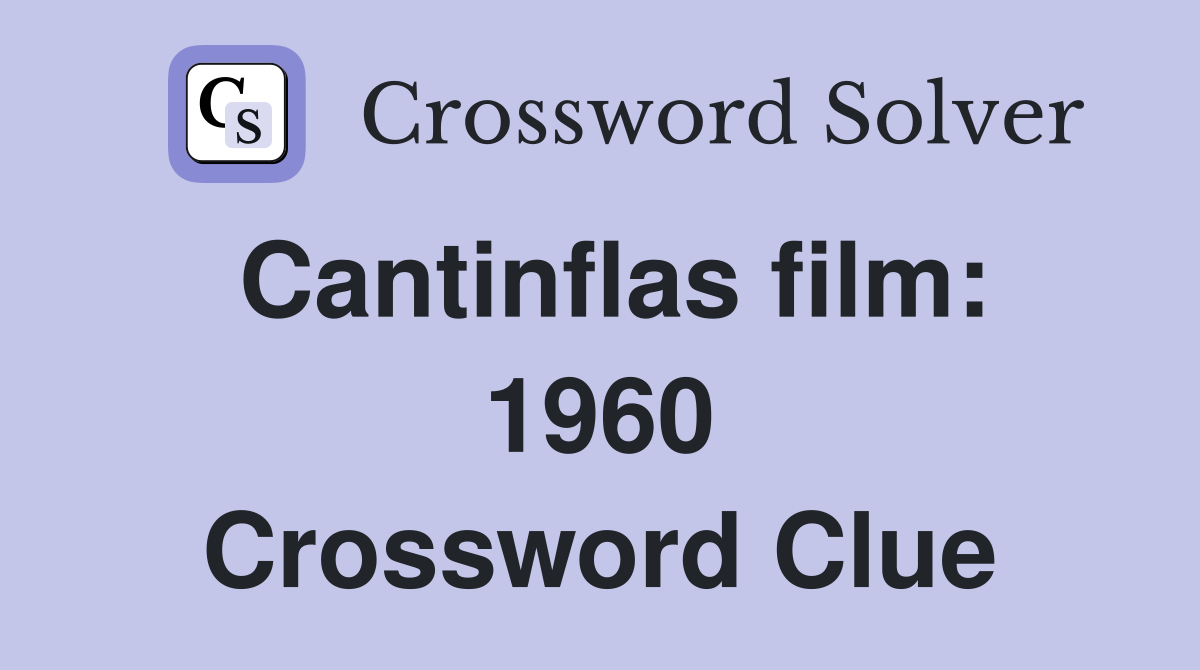Cantinflas film: 1960 Crossword Clue