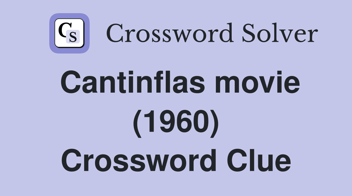 Cantinflas movie (1960) Crossword Clue