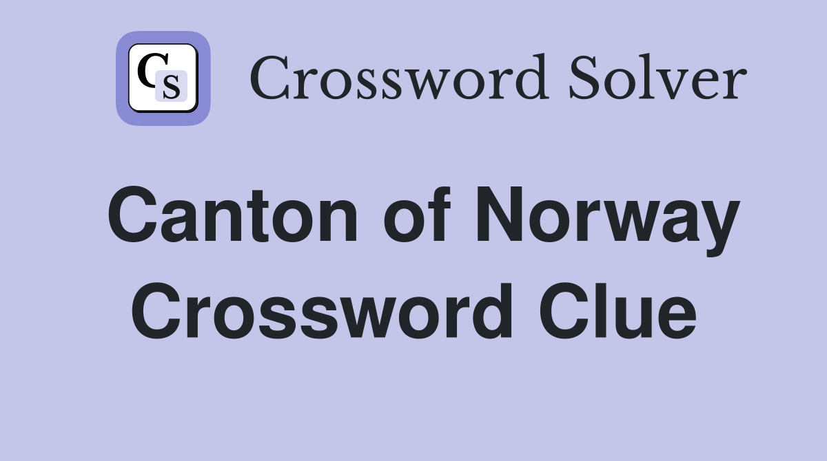 Canton of Norway Crossword Clue