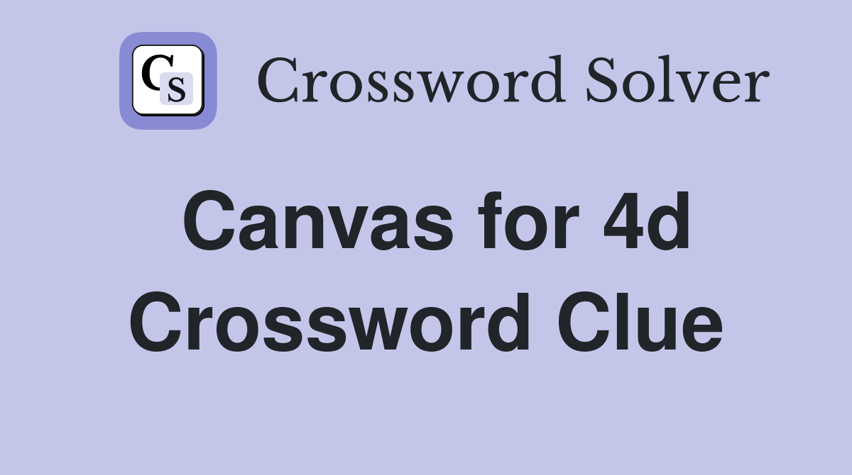 Canvas for 4d Crossword Clue