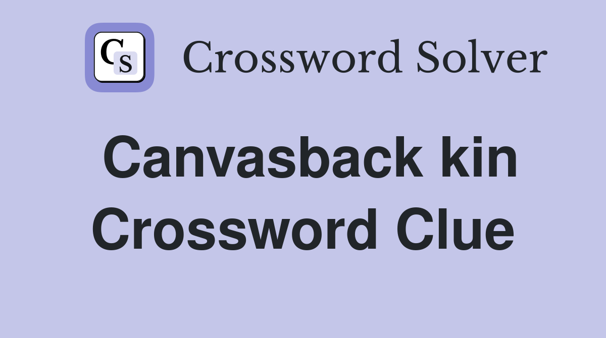 Canvasback kin Crossword Clue