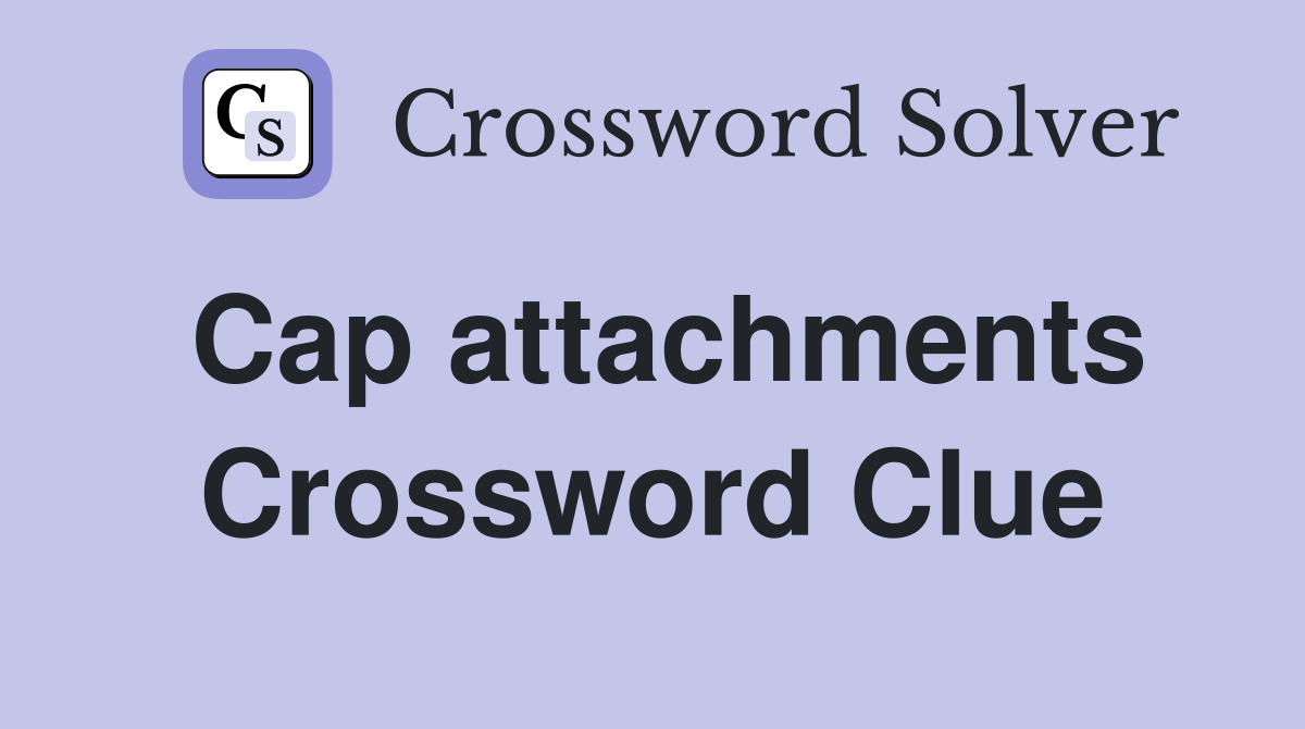 Cap attachments Crossword Clue