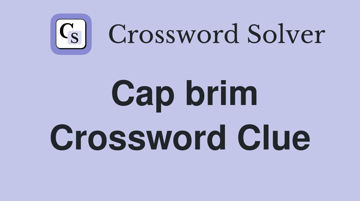Cap brim Crossword Clue