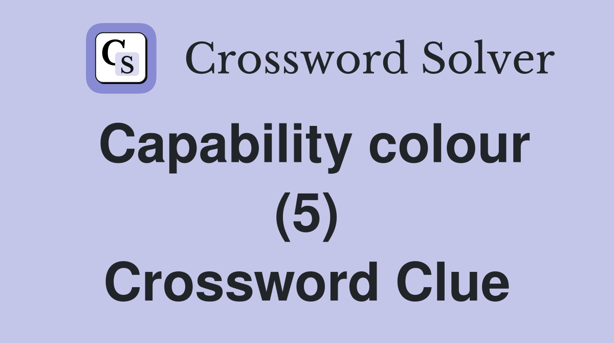 Capability colour (5) Crossword Clue