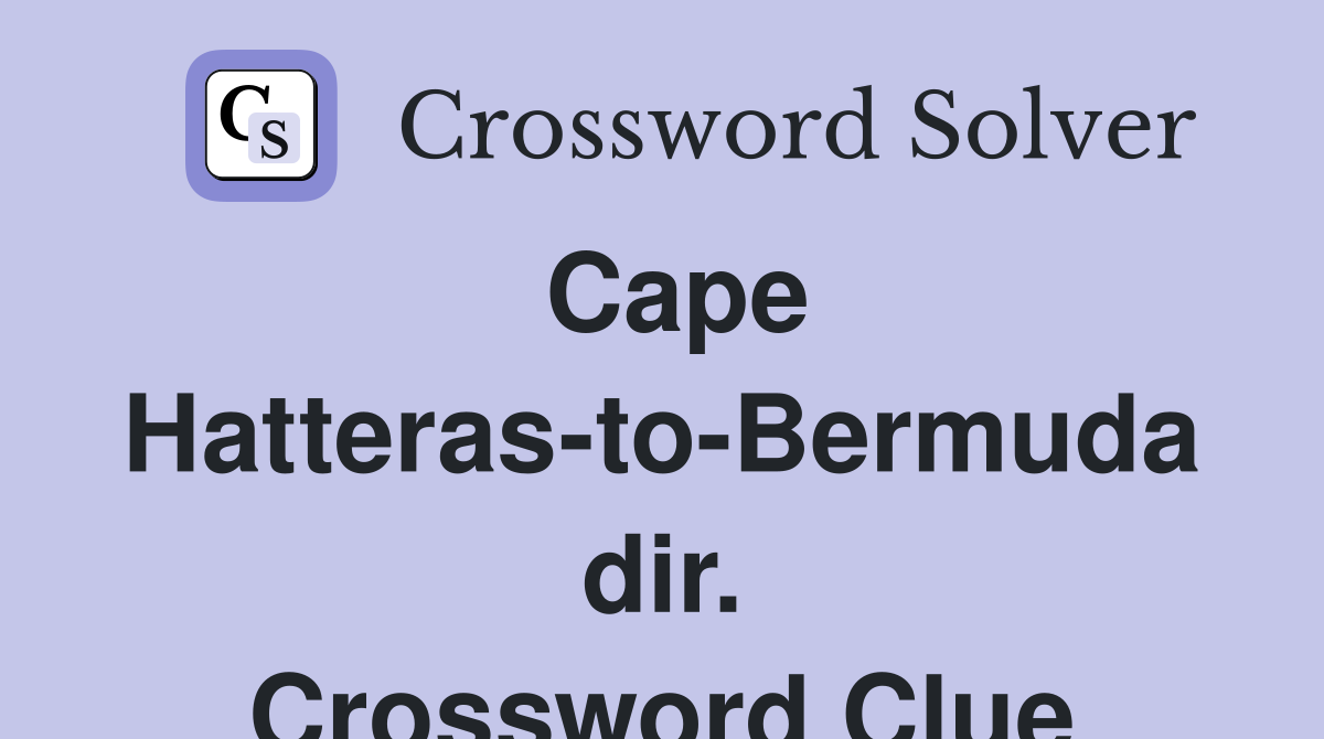 Cape Hatteras-to-Bermuda dir. Crossword Clue