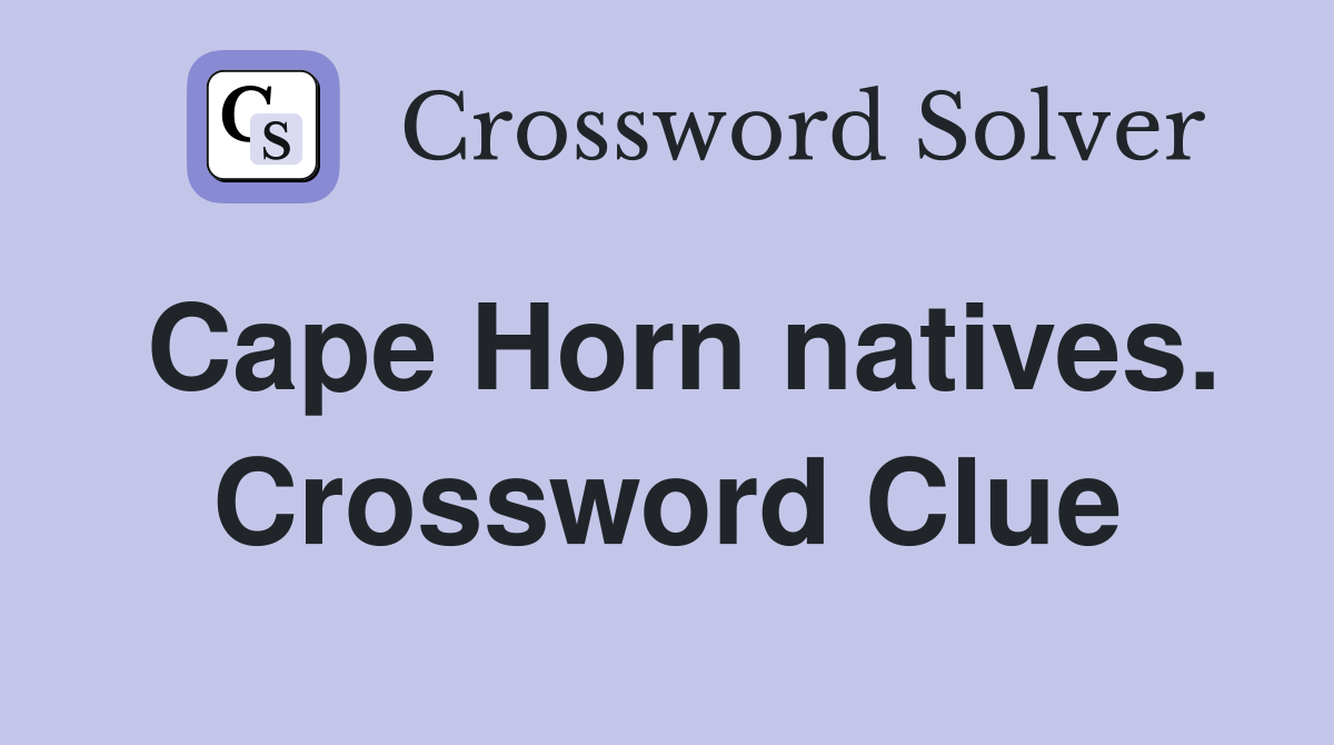 Cape Horn natives. Crossword Clue