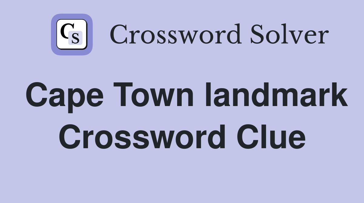 Cape Town landmark Crossword Clue