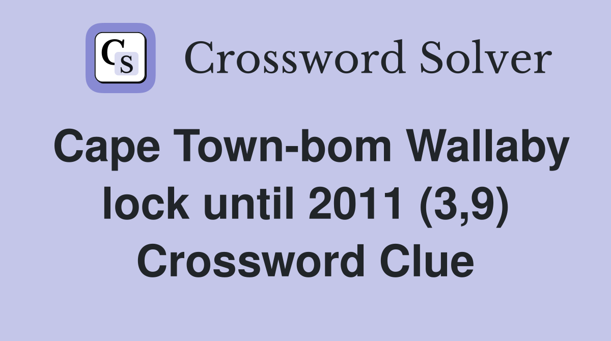 Cape Town-bom Wallaby lock until 2011 (3,9) Crossword Clue