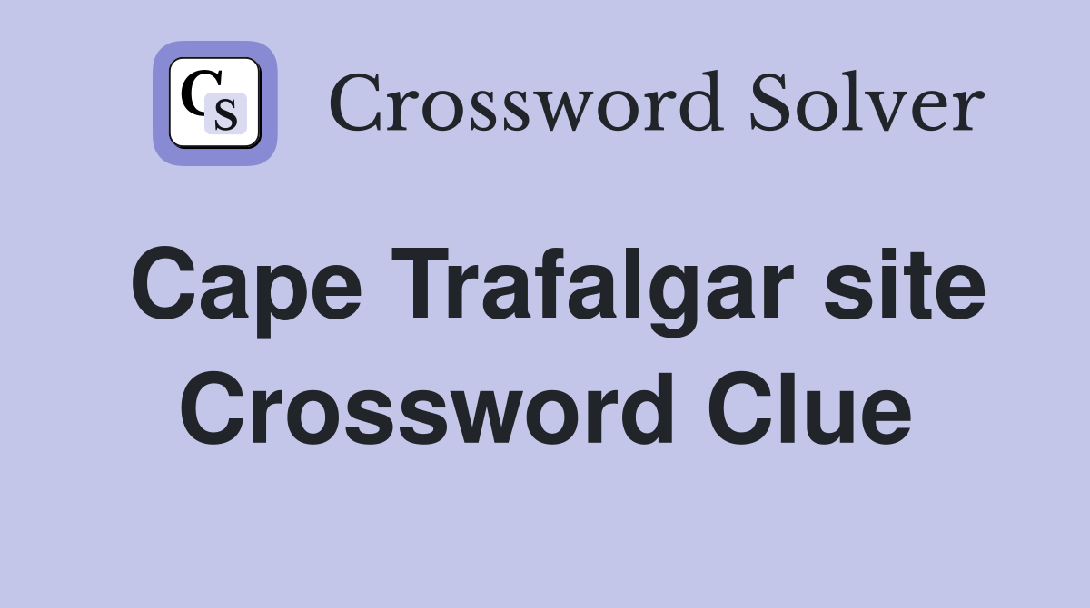 Cape Trafalgar site Crossword Clue