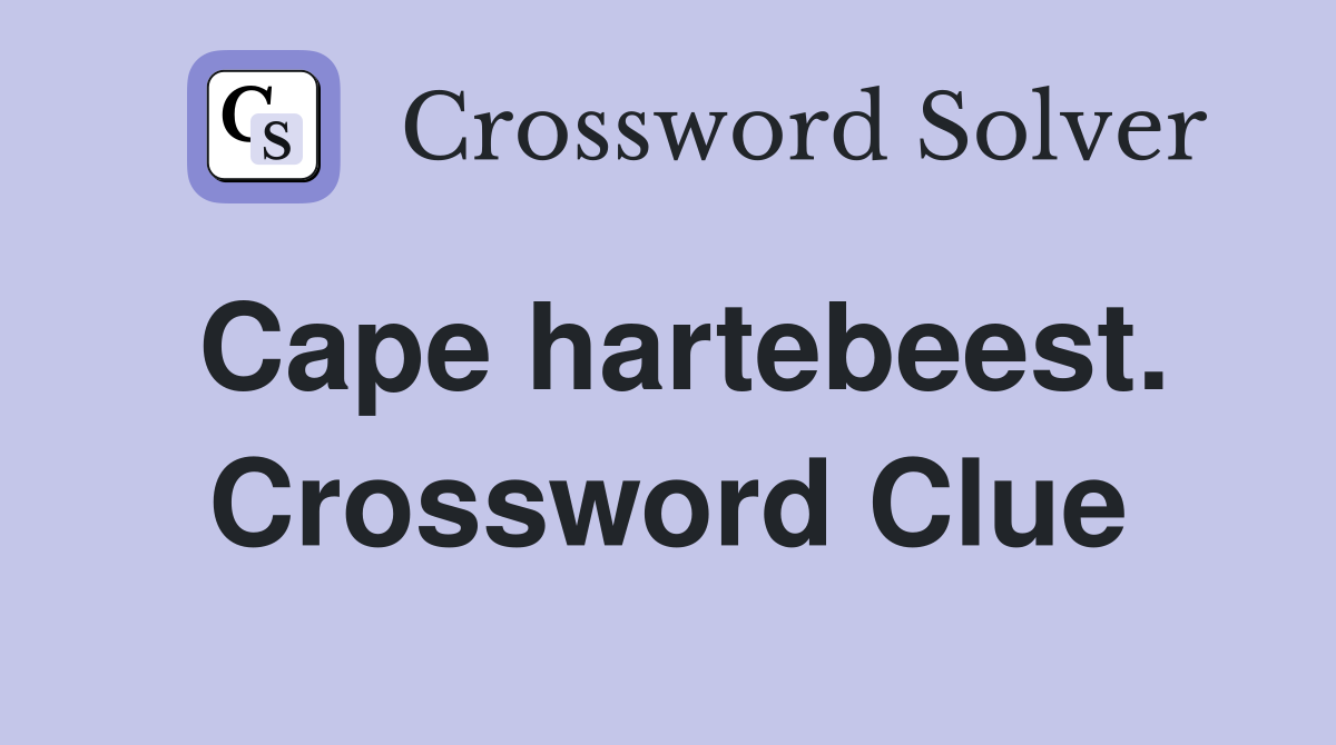 Cape hartebeest. Crossword Clue