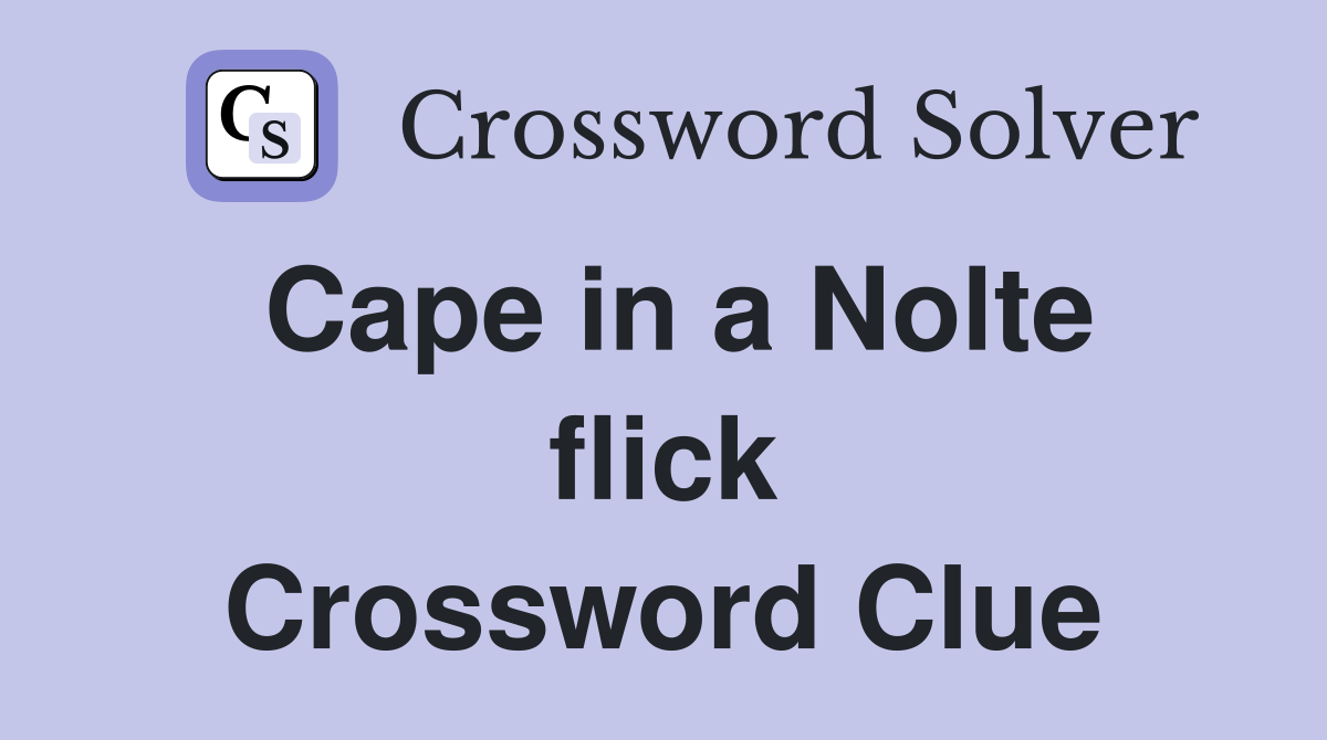 Cape in a Nolte flick Crossword Clue