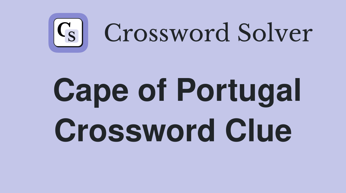Cape of Portugal Crossword Clue