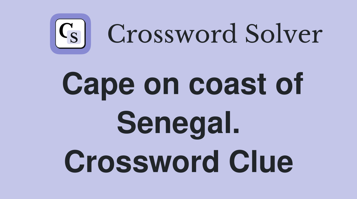 Cape on coast of Senegal. Crossword Clue