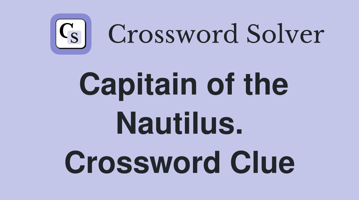 Capitain of the Nautilus. Crossword Clue