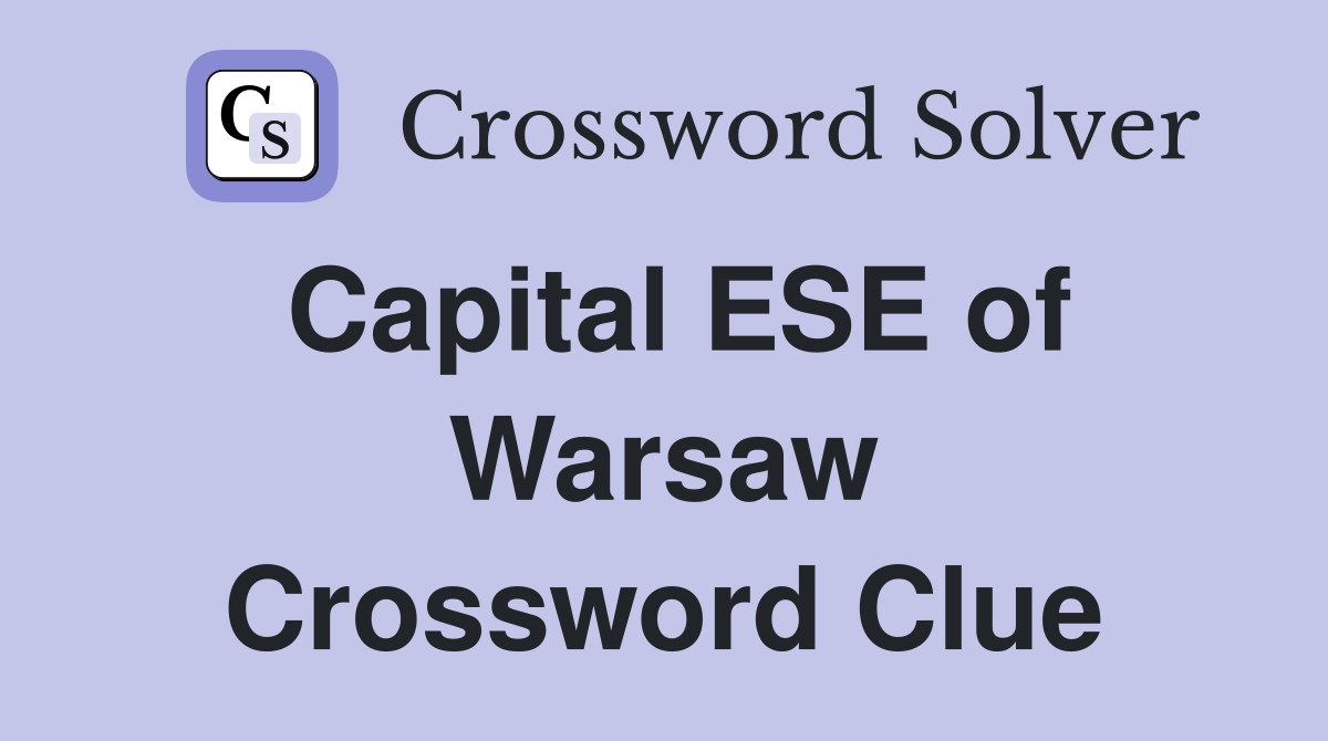 Capital ESE of Warsaw Crossword Clue