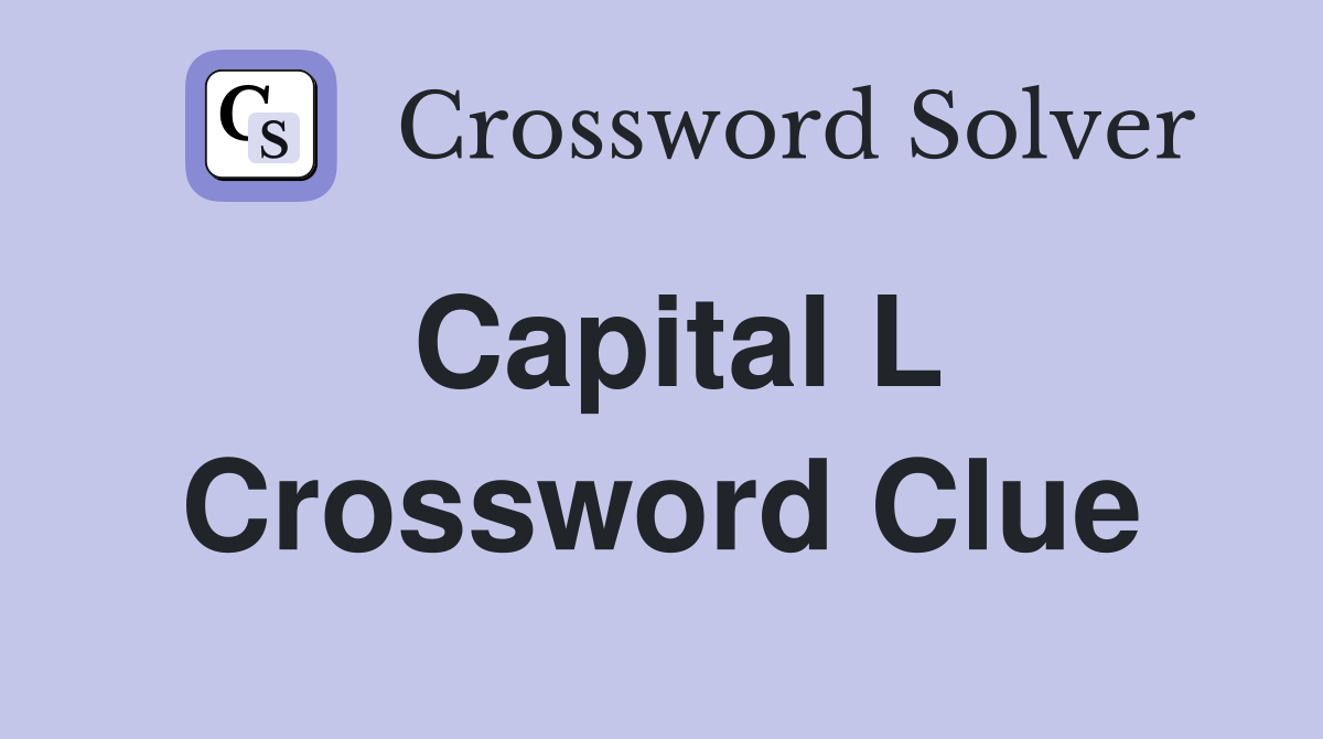 Capital L Crossword Clue