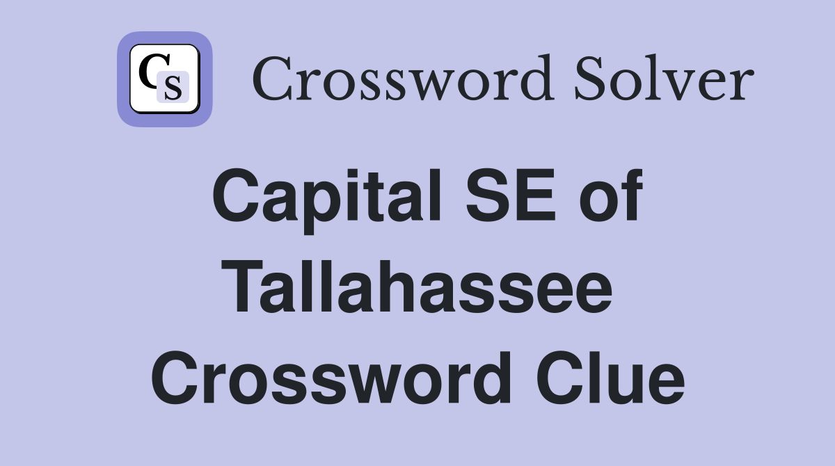 Capital SE of Tallahassee Crossword Clue