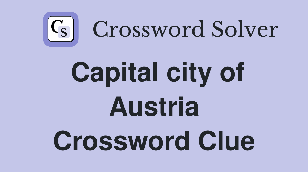 Capital city of Austria Crossword Clue