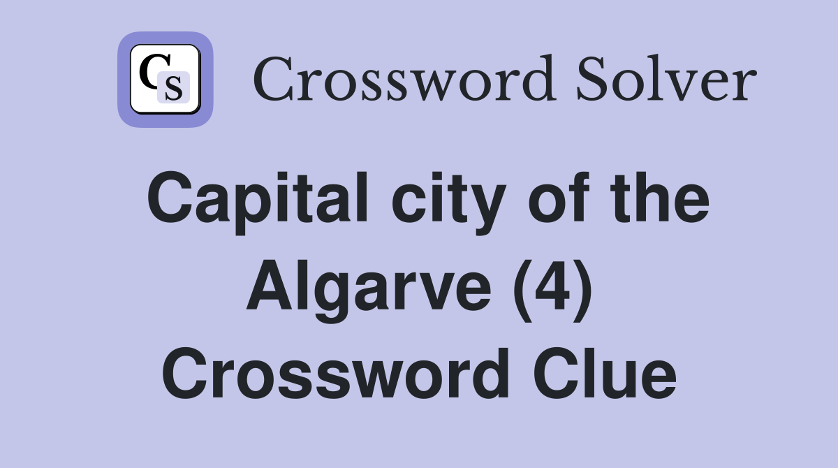 Capital city of the Algarve (4) Crossword Clue