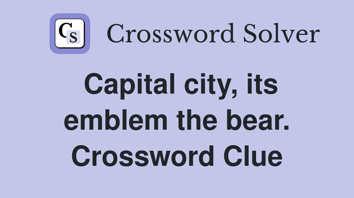 Capital city, its emblem the bear. Crossword Clue