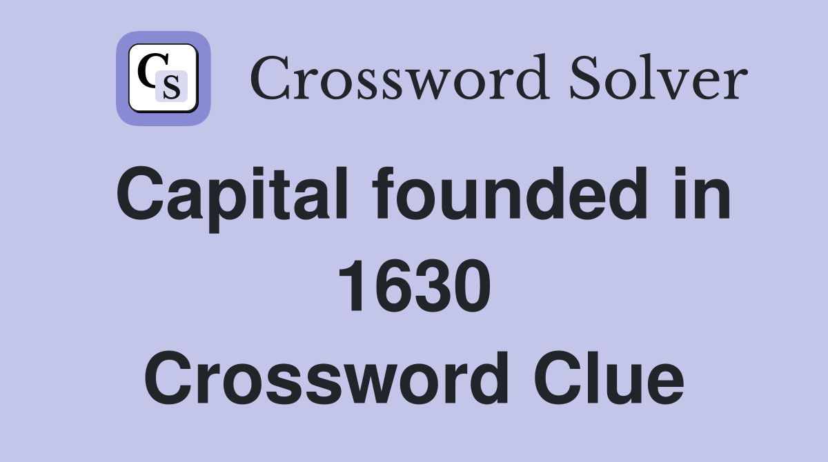 Capital founded in 1630 Crossword Clue