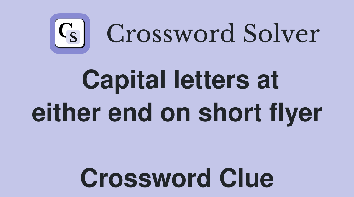 Capital letters at either end on short flyer  Crossword Clue