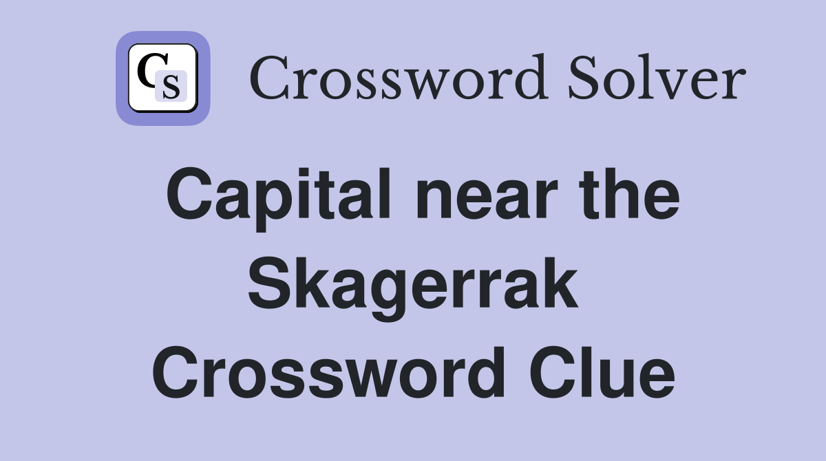 Capital near the Skagerrak Crossword Clue